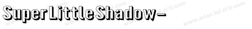 Super Little Shadow字体转换